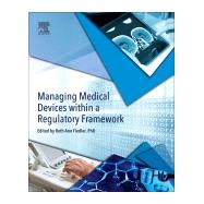 Managing Medical Devices Within a Regulatory Framework