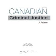 CDN ED Canadian Criminal Justice: A Primer, 4th Edition