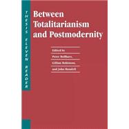 Between Totalitarianism and Postmodernity