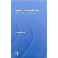 Modern Hospice Design: The Architecture of Palliative Care
