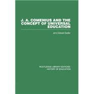 J A Comenius and the Concept of Universal Education