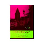 Chocolat A Novel
