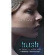 Hush : An Irish Princess' Tale