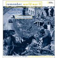 Remember World War II (Direct Mail Edition) Kids Who Survived Tell Their Stories