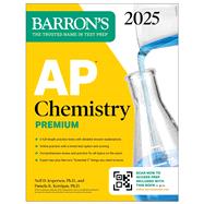 AP Chemistry Premium, 2025: 6 Practice Tests + Comprehensive Review + Online Practice