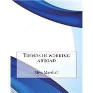 Trends in Working Abroad