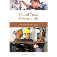 Skilled Trade Professionals A Practical Career Guide