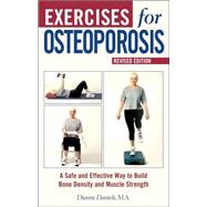 Osteoporosis : A Safe and Effective Way to Build Bone Density and Muscle Strength