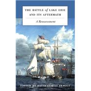 The Battle of Lake Erie and Its Aftermath
