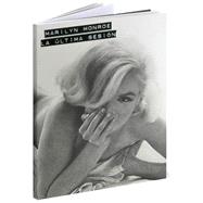Marilyn Monroe : La Última Sesión