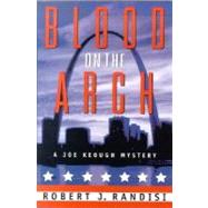 Blood on the Arch; A Joe Keough Mystery