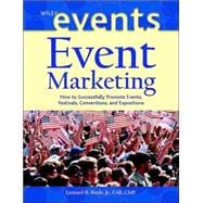 Event Marketing: How to Successfully Promote Events, Festivals, Conventions, and Expositions