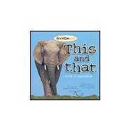 This and That: A Book of Opposites