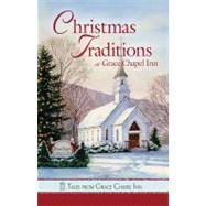 Christmas Traditions at Grace Chapel Inn