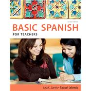 Spanish for Teachers: Basic Spanish Series