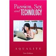Passion, Sex and Technology