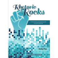 Rhetoric Rocks: A theoretical and practical guide to public speaking