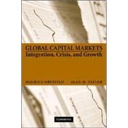 Global Capital Markets: Integration, Crisis, and Growth