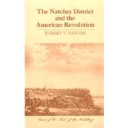 The Natchez District and the American Revolution