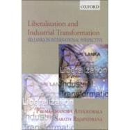 Liberalization and Industrial Transformation Sri Lanka in International Perspective