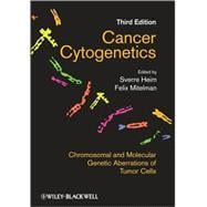 Cancer Cytogenetics : Chromosomal and Molecular Genetic Abberations of Tumor Cells