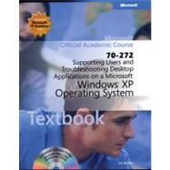 70-272 : Supporting Users and Troubleshooting Desktop Applications on a Microsoft Windows XP Operating System