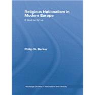 Religious Nationalism in Modern Europe: If God be for Us