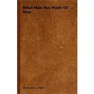 What Man Has Made of Man