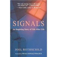 Signals An Inspiring Story of Life After Life