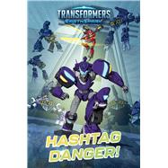 Hashtag Danger!