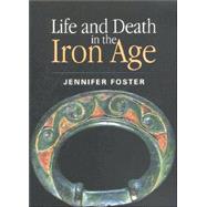 Life and Death in the Iron Age