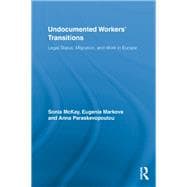 Undocumented Workers' Transitions: Legal Status, Migration, and Work in Europe