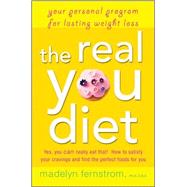 The Real You Diet  Your Personal Program for Lasting Weight Loss