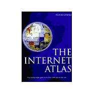 Internet Atlas : Your Indispensable Guide to the Best 1,000 Sites on the Web