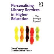Personalising Library Services in Higher Education: The Boutique Approach