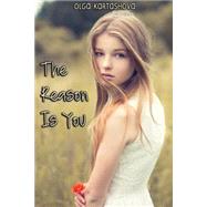 The Reason Is You