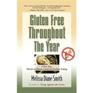 Gluten free throughout the Year : A Two-Year, Month-to-Month Guide for Healthy Eating