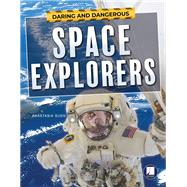 Daring and Dangerous Space Explorers, Grades 4 - 8