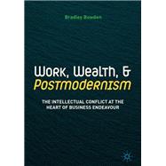 Work, Wealth, and Postmodernism