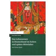 Das Lehnswesen in Deutschland Im Hohen Und Spaten Mittelalter