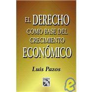 Derecho Como Base Del Crecimiento/ Law As a Basis for Growth