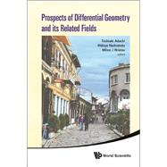 Prospects of Differential Geometry and Its Related Fields