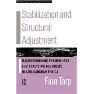 Stabilization and Structural Adjustment: Macroeconomic Frameworks for Analysing the Crisis in Sub-Saharan Africa