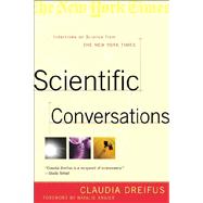 Scientific Conversations : Interviews on Science from the New York Times