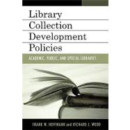 Library Collection Development Policies Academic, Public, and Special Libraries