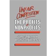 Unfair Competition The Profits of Nonprofits