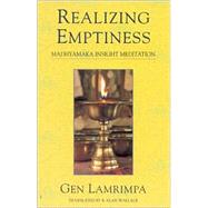 Realizing Emptiness: Madhyamaka Insight Meditation