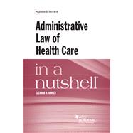 Administrative Law of Health Care in a Nutshell