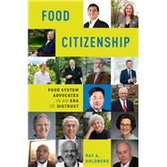 Food Citizenship Food System Advocates in an Era of Distrust