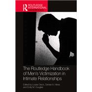 The Routledge Handbook of Men’s Victimisation in Intimate Relationships